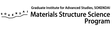 Materials Structure Science Program, SOKENDAI